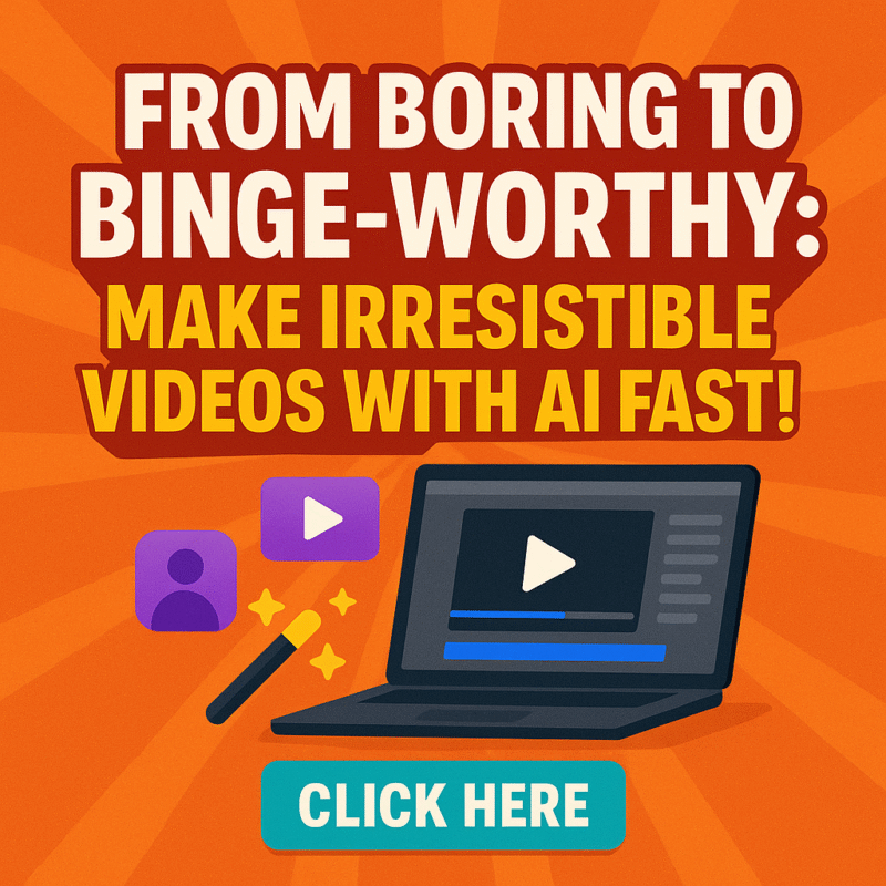 Promotional image showing “From Boring to Binge-Worthy: Make Irresistible Videos With AI Fast!” with icons of a laptop, play button, and magic wand on an orange background.