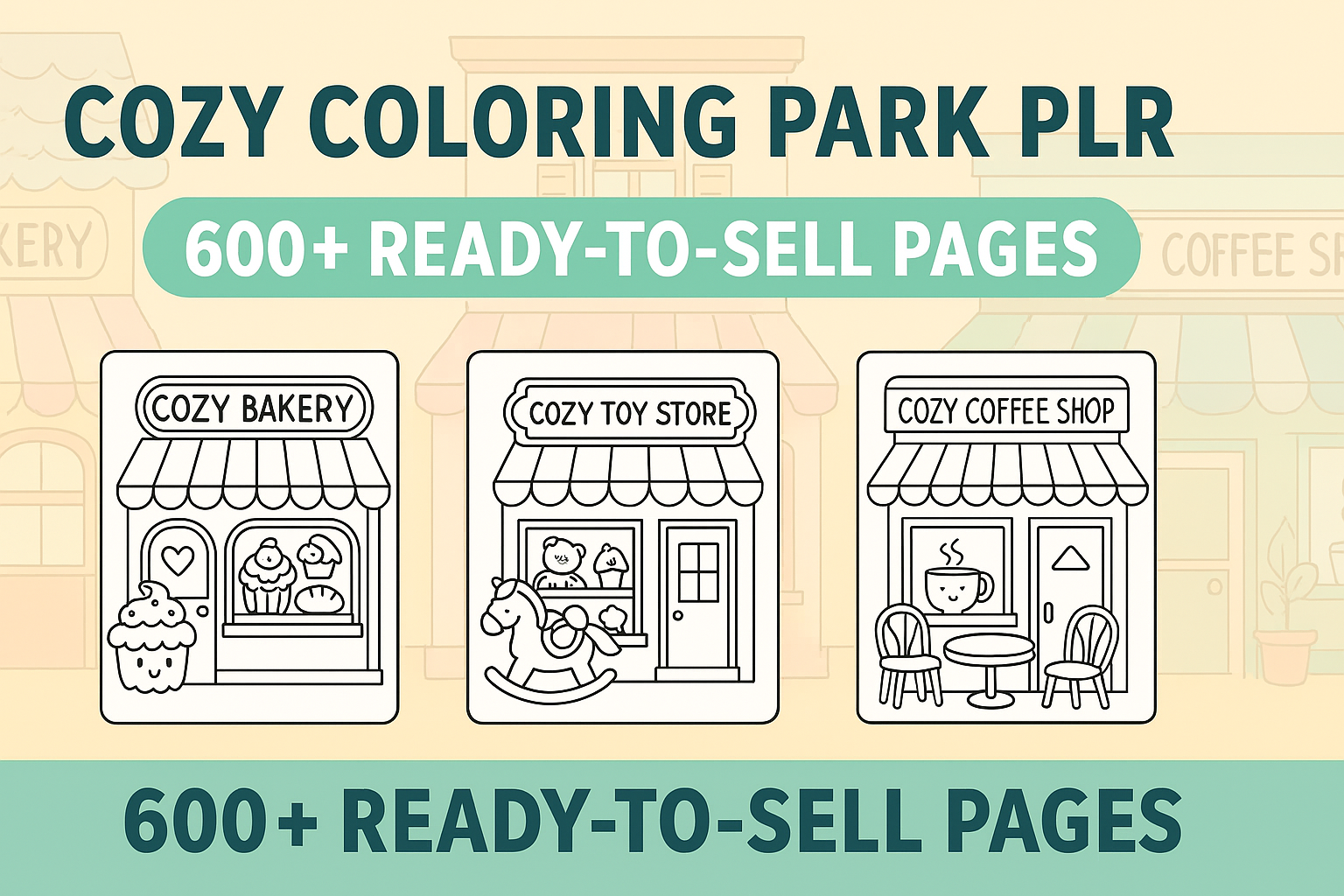 Promotional graphic for Cozy Coloring Park PLR showing cozy store-themed coloring page designs including bakery, toy store, and coffee shop, with a headline offering 600+ ready-to-sell pages with resale rights.