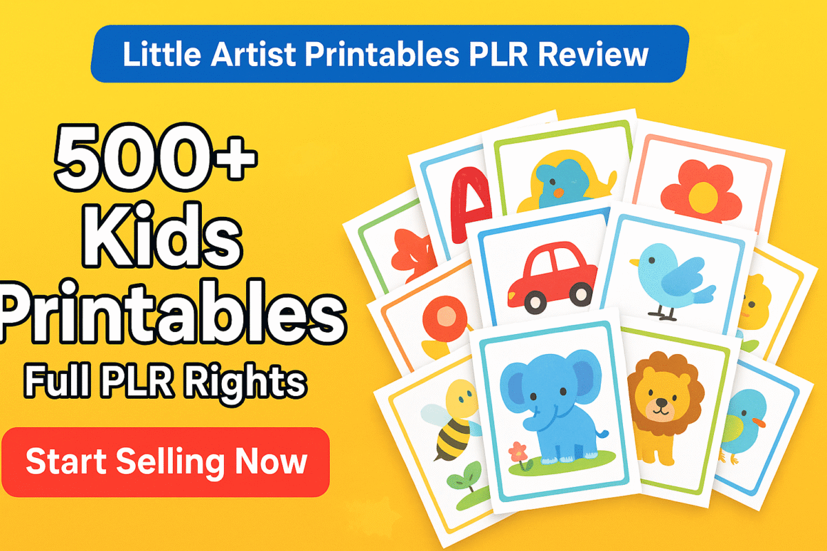 Little Artist Printables PLR review banner showing 500+ kids activity pages with cartoon designs, alphabets, animals, birds, and other popular themes for resale.