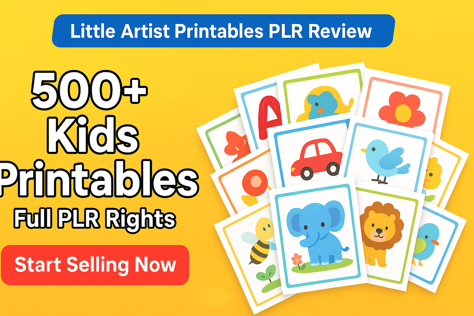 Little Artist Printables PLR review banner showing 500+ kids activity pages with cartoon designs, alphabets, animals, birds, and other popular themes for resale.