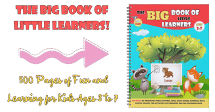 The Big Book of Little Learners – 500 pages of preschool activities, ABCs, math, shapes, colors, and creative fun for kids ages 3 to 7.