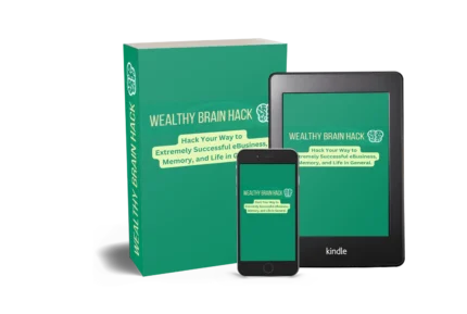 Wealthy Brain Hack training program showing an entrepreneur achieving focus, creativity, and faster learning for online business success